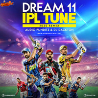 Dream 11 - IPL Tune (2020 Remix) Audio Punditz  DJ Dackton by MumbaiRemix India™