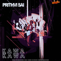 Kawa Kawa - Prithvi Sai Mashup by MumbaiRemix India™