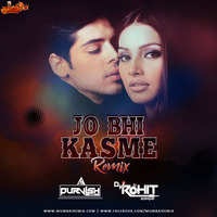 Jo Bhi Kasme (Remix) - DJ Purvish x DJ Rohit Sharma by MumbaiRemix India™