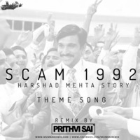 Scam 1992 Theme - Prithvi Sai Remix by MumbaiRemix India™