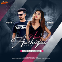 Meri Aashiqui Remix Dj Ashif.H x Dj Venus by MumbaiRemix India™