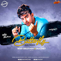 JASS MANAK - BUTTERFLY (WAR BROTHER X MAGNET MASHUP) by MumbaiRemix India™