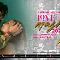 Love Mashup 2020  Ashmit Chavan by MumbaiRemix India™