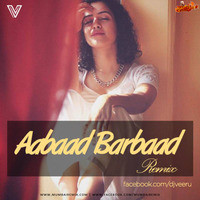 Aabaad Barbaad Remix - DJ Veeru by MumbaiRemix India™