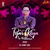 Pyar Kiya Toh Nibhana Remix Dj Vinny Vns by MumbaiRemix India™