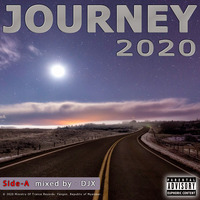Journey 2020 Side-A mixed by DJX by DJX