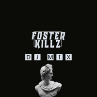 Foster Killz DJ Mix #21 (14-11-2020) by Foster Killz