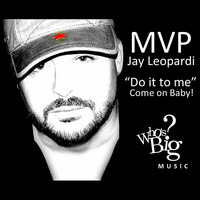 MVP - Do It To Me (Come on Baby) by rivadeejay_