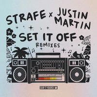 Strafe, Justin Martin - Set It Off (Justin Martin Remix - Edit).mp3 by rivadeejay_