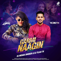 Garmi x Naagin (Remix) - DJ Mehak Smoker &amp; DJ Tejas Tk by AIDD