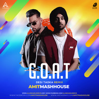 G.O.A.T (Desi Tadka Remix) - Amitmashhouse by AIDD