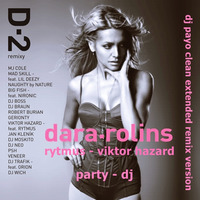 Dara Rolins ft. Rytmus, Viktor Hazard - Party DJ (DJ Payo Clean Extended Remix Version) by DJ PAYO 2 (Slovakia)