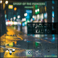 SOTP Pres: New Jack City#4 Mixed By Kalito by Spirit Of The Pioneers'Podcast