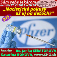 Sám sebe lekárom 275 - 2021-06-27 „Nacistické pokusy už aj na deťoch?“ by Slobodný Vysielač