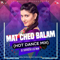Mat Ched Balam By Sapna Chaudhary (Hot Dance Mix) DJ SoVvoTa And DJ Mim by DJ SoVvoTa