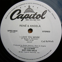 René &amp; Angela - I love you more ( Ced ReWork) by  Ced ReWork