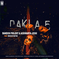 Dakla 5 - Bandish Projekt (Remix) - DJ Sitanshu &amp; DJ Swati by MP3Virus Official