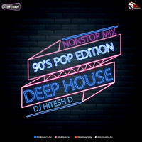 90's Pop Deep House Nonstop DJ HITESH D by Remixmaza Music