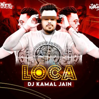 Loca (Remix) DJ Kamal jain by Remixmaza Music