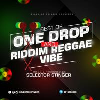 strictly the best of one drop reggea &amp; riddim vibez-selector stinger by selector stinger