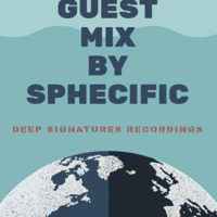 Deep SignatureS Recordings_Guest Mix By Sphecific [OCTOBER 2020] by Deep Signatures Recordings