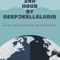 Deep Signatures Recordings_2nd Hour By DeepJKellsludis [OCTOBER 2020] by Deep Signatures Recordings