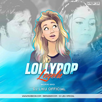 Lollypop Lagelu(Bhojpuri Remix)Dj Liku Official by Dj Liku Official