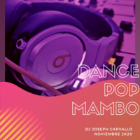 DANCE POP MAMBO (noviembre 2K20) by Joseph Carvalho