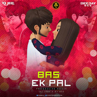 Bas Bas Ek Pal Remix progressive house Dj Jeet X Dj Bee by MUSIC 100 LIFE