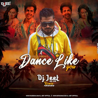 Dance Like DJJEET REMIX by MUSIC 100 LIFE