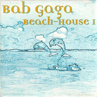 Free Time Records - Bab Gaga Beach House 1 by Mixkatalog