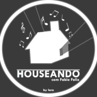 SET MIX HOUSEANDO 3 OUTUBRO 2020 by Fabio Felix