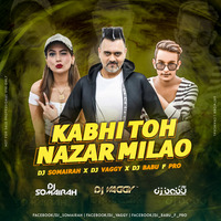 Kabhi Toh Nazar Milao - DJs Vaggy, Somairah &amp; Babu F Pro Deep House Mix by DJ Vaggy