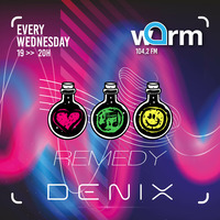 Denix - Remedy 04 @ Warm FM by Denix