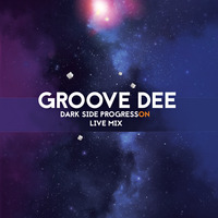 Groove Dee - Dark Side (ProgressOn live mix 112020) by Groove Dee