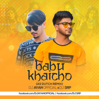 Babu Khaiso-(AJ DUTCH REMIX)-DJ AYAN x DJ SRP by DJ AYAN BD