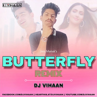 Butterfly (Remix) - Dj Vihaan by DjVihaan