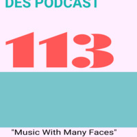 DES 113 (Music With Many Faces) By Royal Soul (Otsile) by DES Podcast