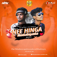 NEE HANGE NODABYADA REMIX-DJ NITHU AND DJ SHAILU. by Hk Beatz Records ©
