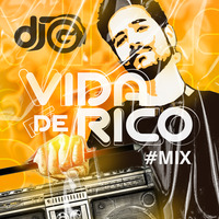 VIDA DE RICO by DJ G - MIX by Deejay G