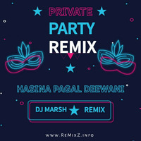 Hasina Pagal Deewani (Remix) DJ Marsh by ReMixZ.info
