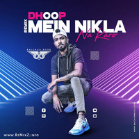 Dhoop Mein Nikla Na Karo (Remix) - DJ Baichun by ReMixZ.info