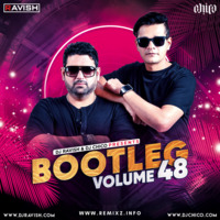 Bootleg Vol. 48 - DJ Ravish &amp; DJ Chico