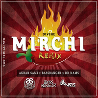 Mirchi (Remix) - AKBAR SAMI x BASSBANG3R x DR NAMS by ReMixZ.info