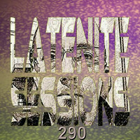 LATENITE SESSIONS Pt.290 by Dj AROMA