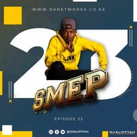Sambaza Mixtape [SMEP] Ep. 23 - Dj KLIFFTAH by DJ KLIFFTAH