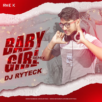 Baby Girl  - Drop Down Remix - DJ Ryteck by DJ Ryteck