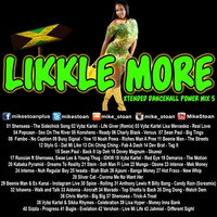 Likkle More 5 - Xtended Dancehall Power Mix 2020 by MikeStoan