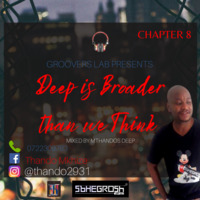 Deep is Broader than we Think Chapter 8 (Mixed by Mthandos Deep) by Groovers Lab