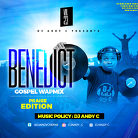 dj andy c benedict wapmix 023 praise2 by Andy C Kenya
